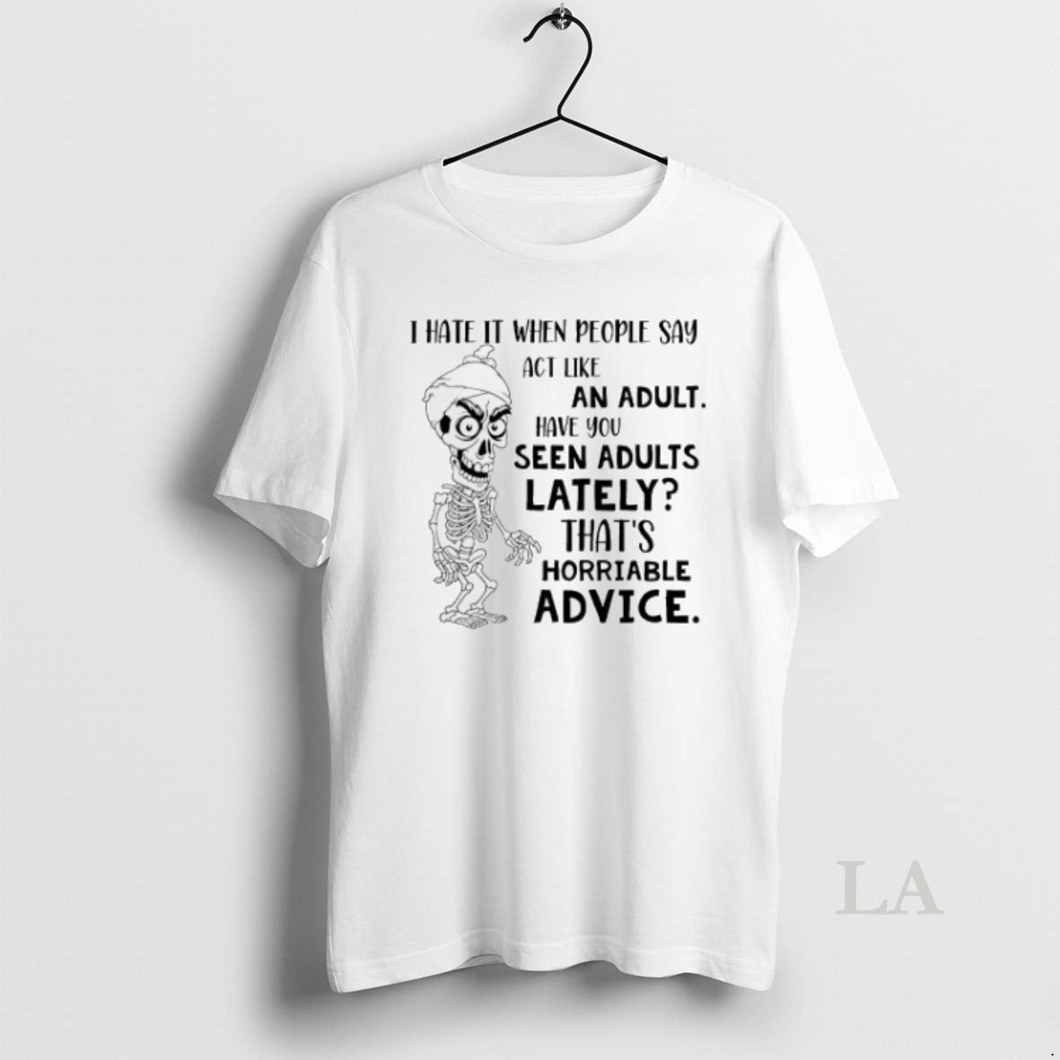 Original Skeleton I Hate It When People Say Act Like Hoodie Authentic