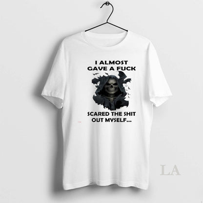 Original Skeleton I Almost Gave Fuck Scared Shit Out Myself Shirt