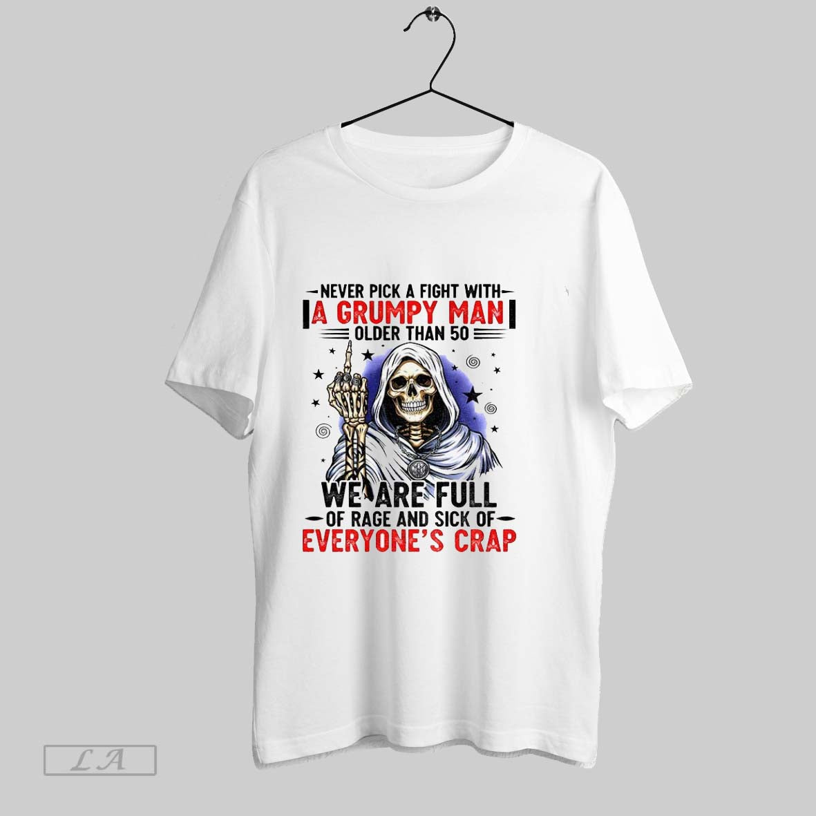 Original Skeleton Never Pick Fight Grumpy Older Than 50 We Are Tank