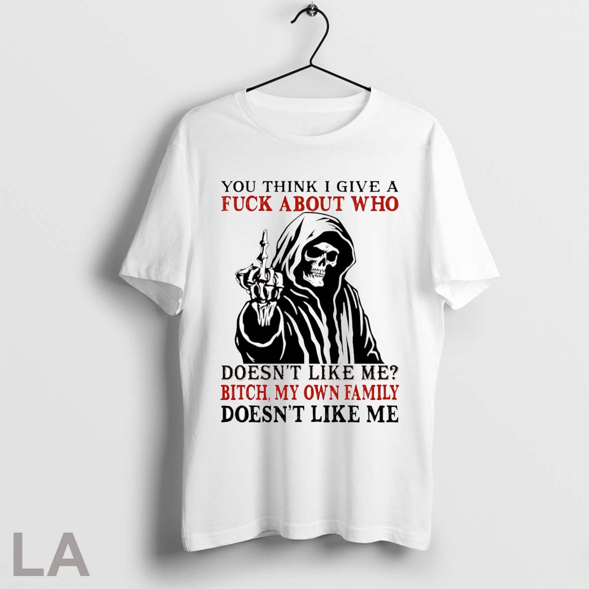 Original Skeleton You Think I Give Fuck About Who Doesnt Like Me