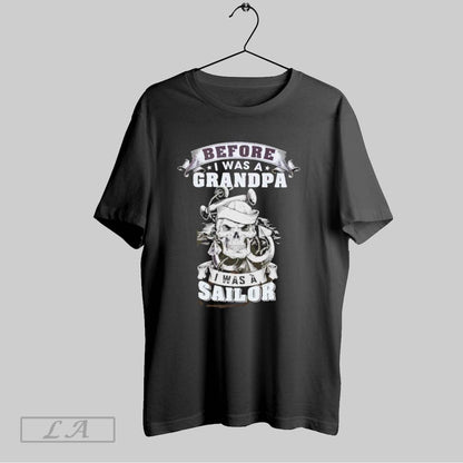Original Skull Before I Was Grandpa I Was Sailor Shirt Premium Design