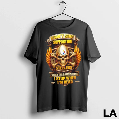 Original Skull I Dont Stop Supporting Pittsburgh Steelers When Game