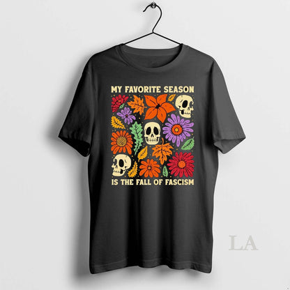 Original Skulls My Favorite Season Is Fall Fascism Halloween