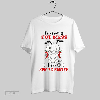 Original Snoopy Im Not Hot Mess Im Spicy Disaster Tee Unique Outfit