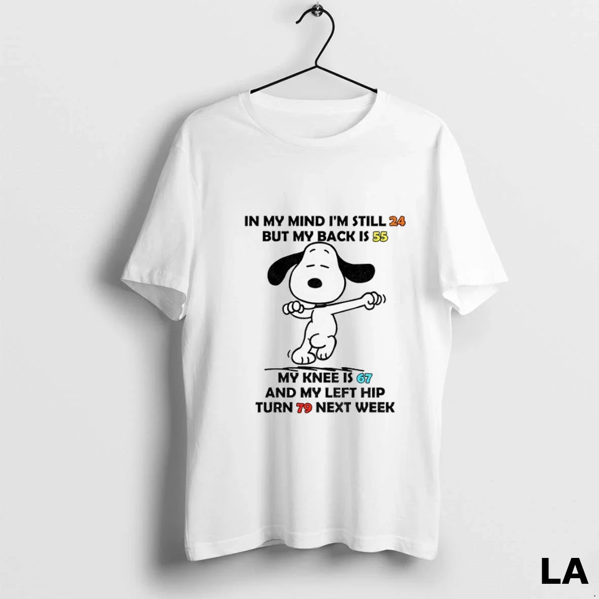 Original Snoopy My Mind Im Still 24 But My Back Is 55 My Knee TShirt