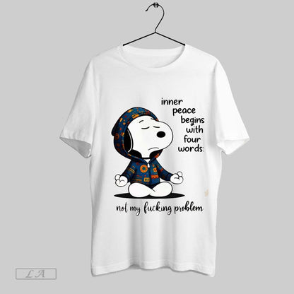 Original Snoopy Inner Peace Begins Four Words Nol My Lucking Problen