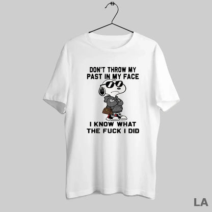 Original Snoopy Streetwear Luxury Lv Dont Throw My Past My Face I