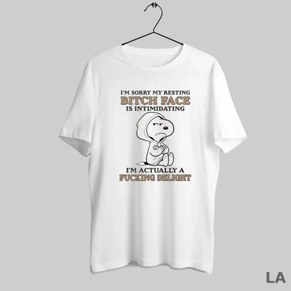 Original Snoppy Im Sorry My Resting Bitch Face Is Intimidating Im