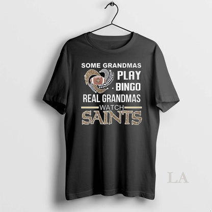 Original Some Grandmas Play Bingo Real Grandmas Watch New Orleans