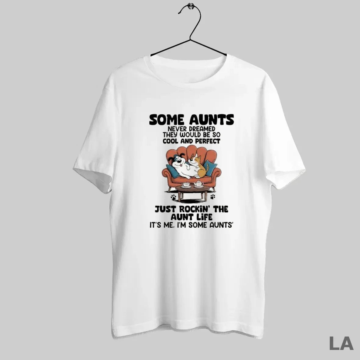 Original Some Aunts Never Dreamed They Would Be So And Just Rockin