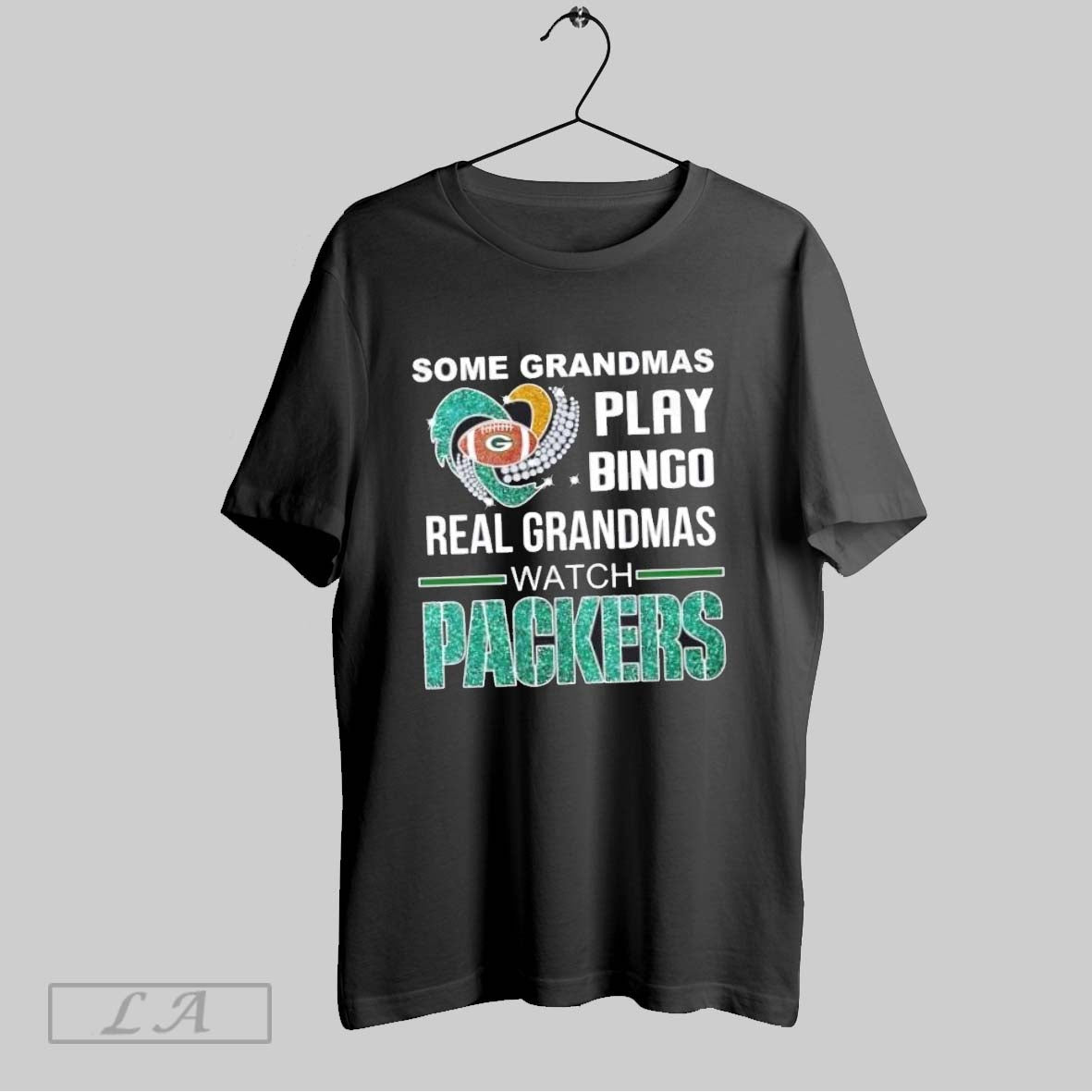 Original Some Grandmas Play Bingo Real Grandmas Watch Green Bay