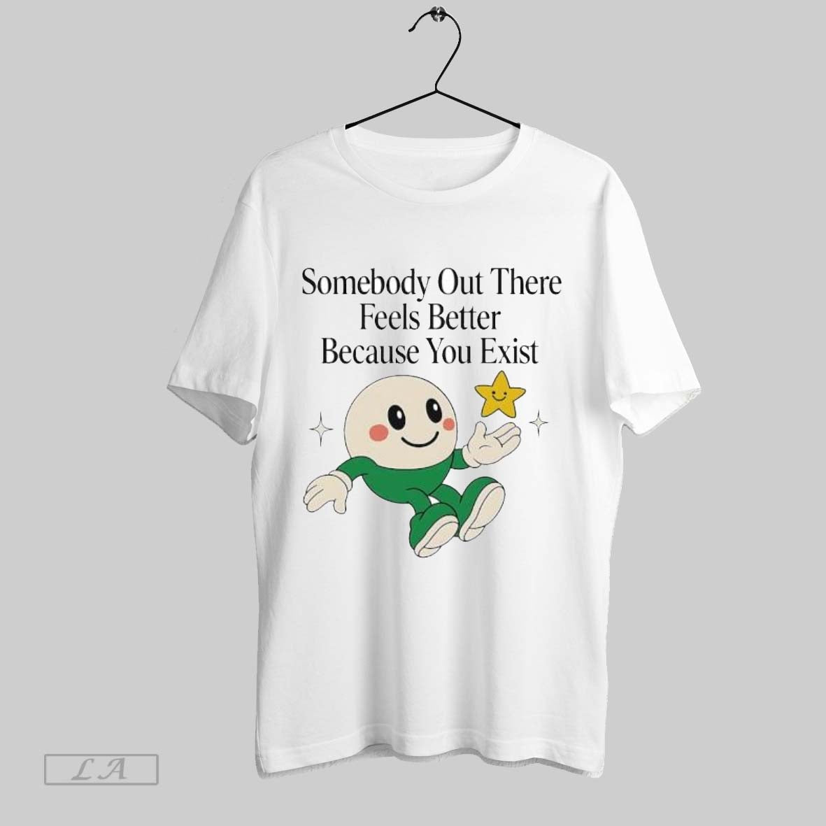 Original Somebody Out There Feels Better Because You Exist Tank Top