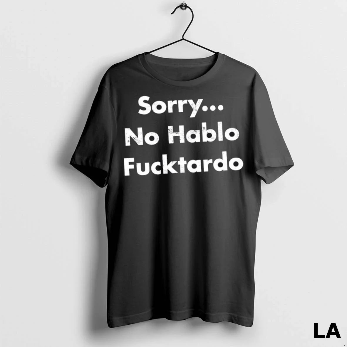 Original Sorry No Hablo Fucktardo Hoodie Modern Art
