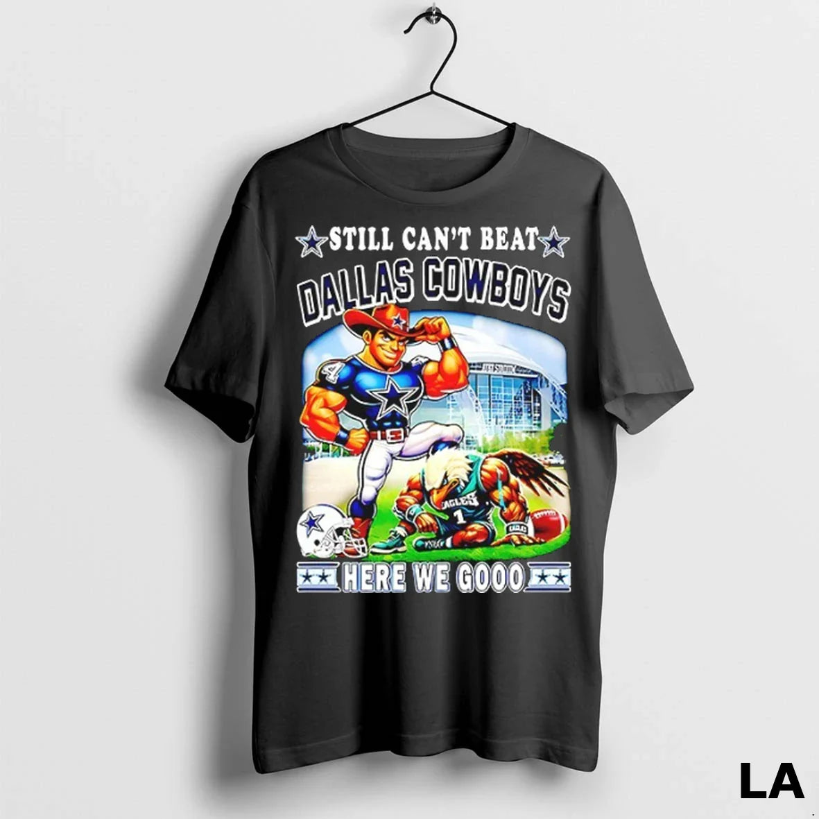 Original Still Cant Beat Dallas Cowboys Here We Gooo Mascot