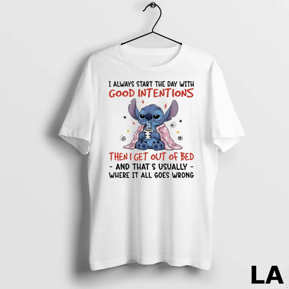 Original Stitch I Always Start Day Good Intentions Then I Get Out