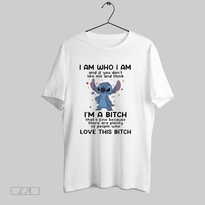 Original Stitch I Am Who I Am And If You Dont Like Me And Think Long