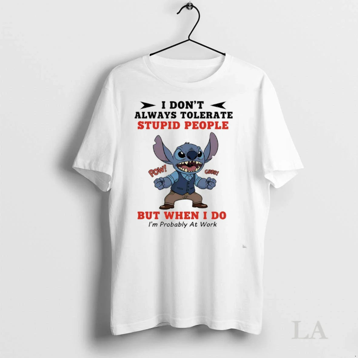 Original Stitch I Dont Always Tolerate Stupid People But When I Do Im