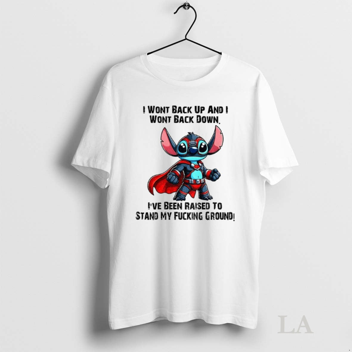 Original Stitch I Wont Back Up And I Wont Back Down Ive Been Raised