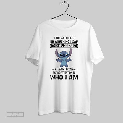 Original Stitch If You Are Shocked Anything I Say Then You Obviously