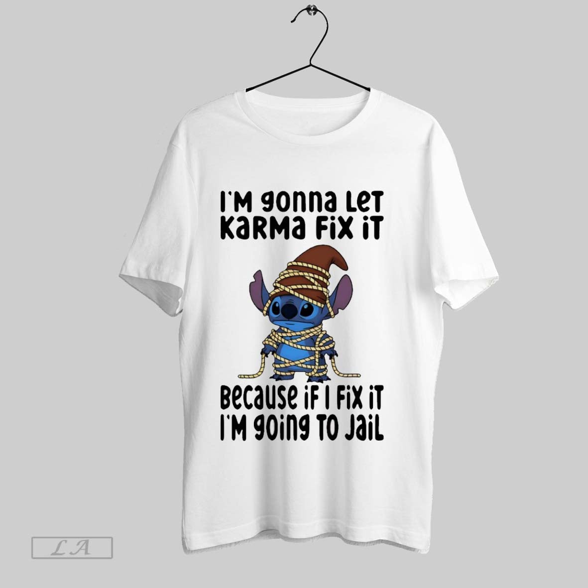 Original Stitch Im Gonna Let Karma Fix It Because If I Fix It Im