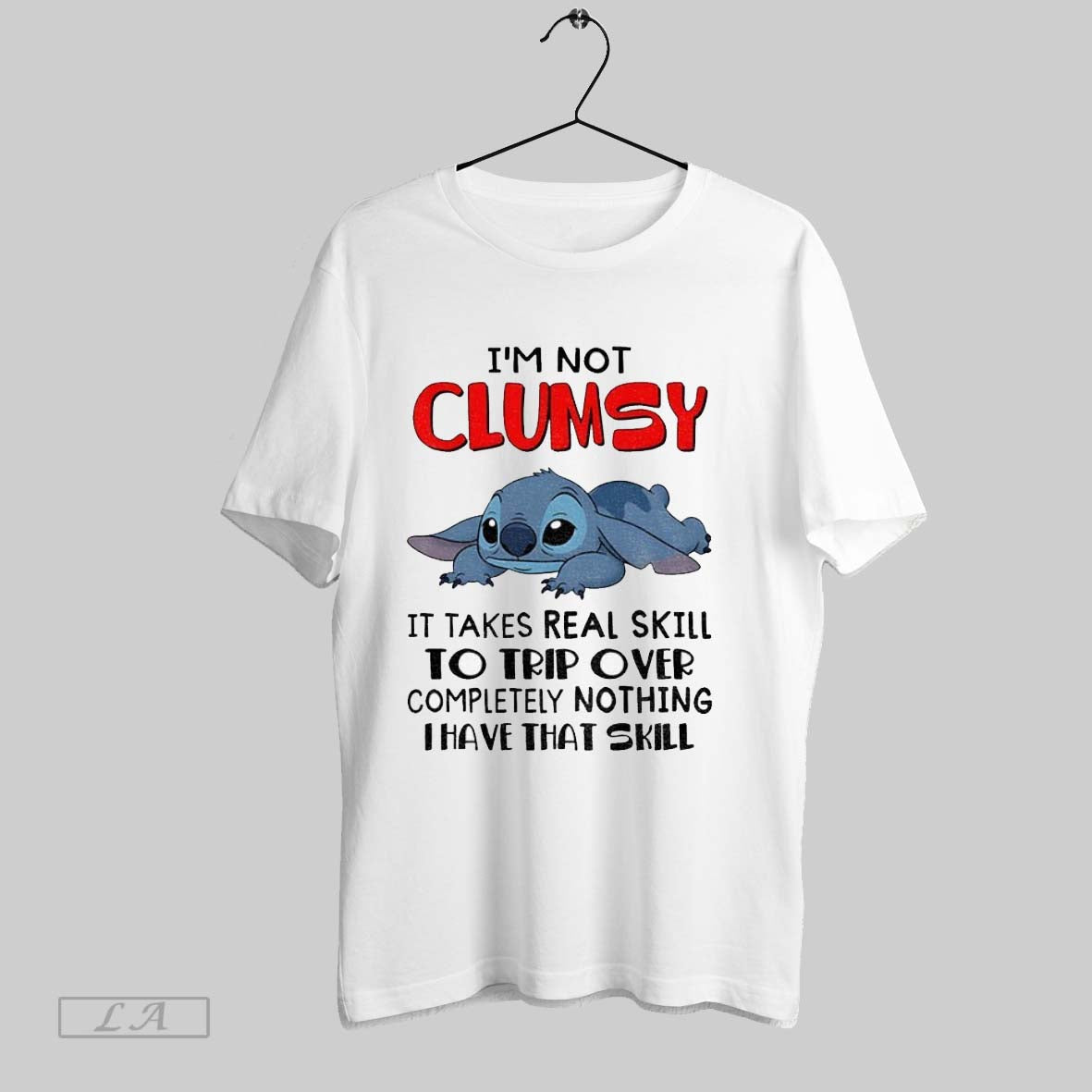 Original Stitch Im Not Clumsy It Takes Real Skill To Trip Over