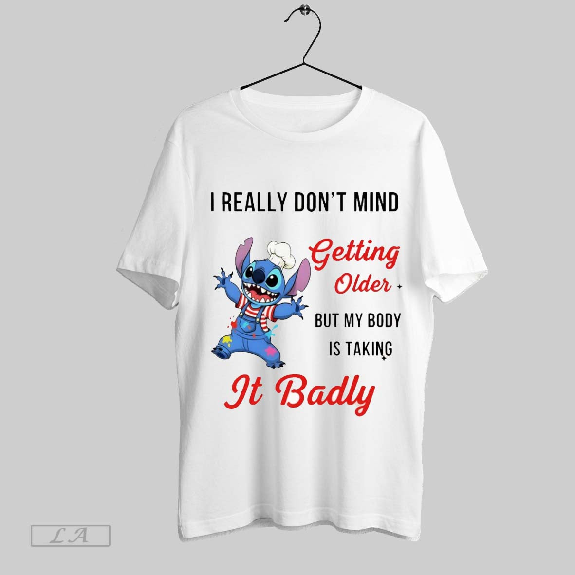 Original Stitch Chef I Really Dont Mind Getting Older But My Body Is