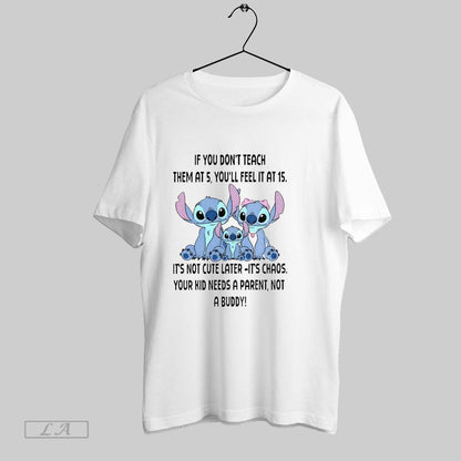 Original Stitch If You Dont Teach Them 5 Youll Feel It 15 Its
