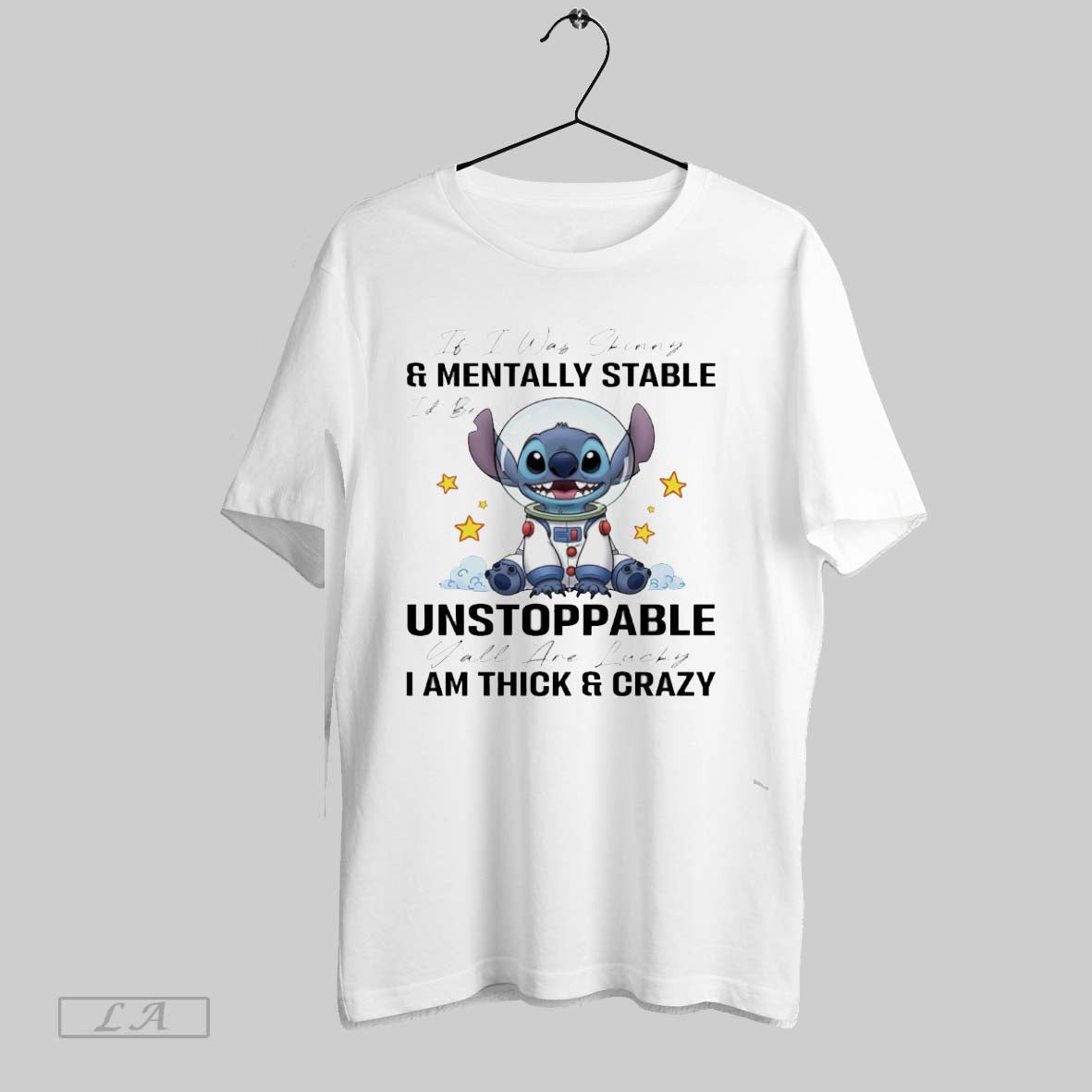Original Stitch It I Was Skinny And Mentally Stable Unstoppable Yall