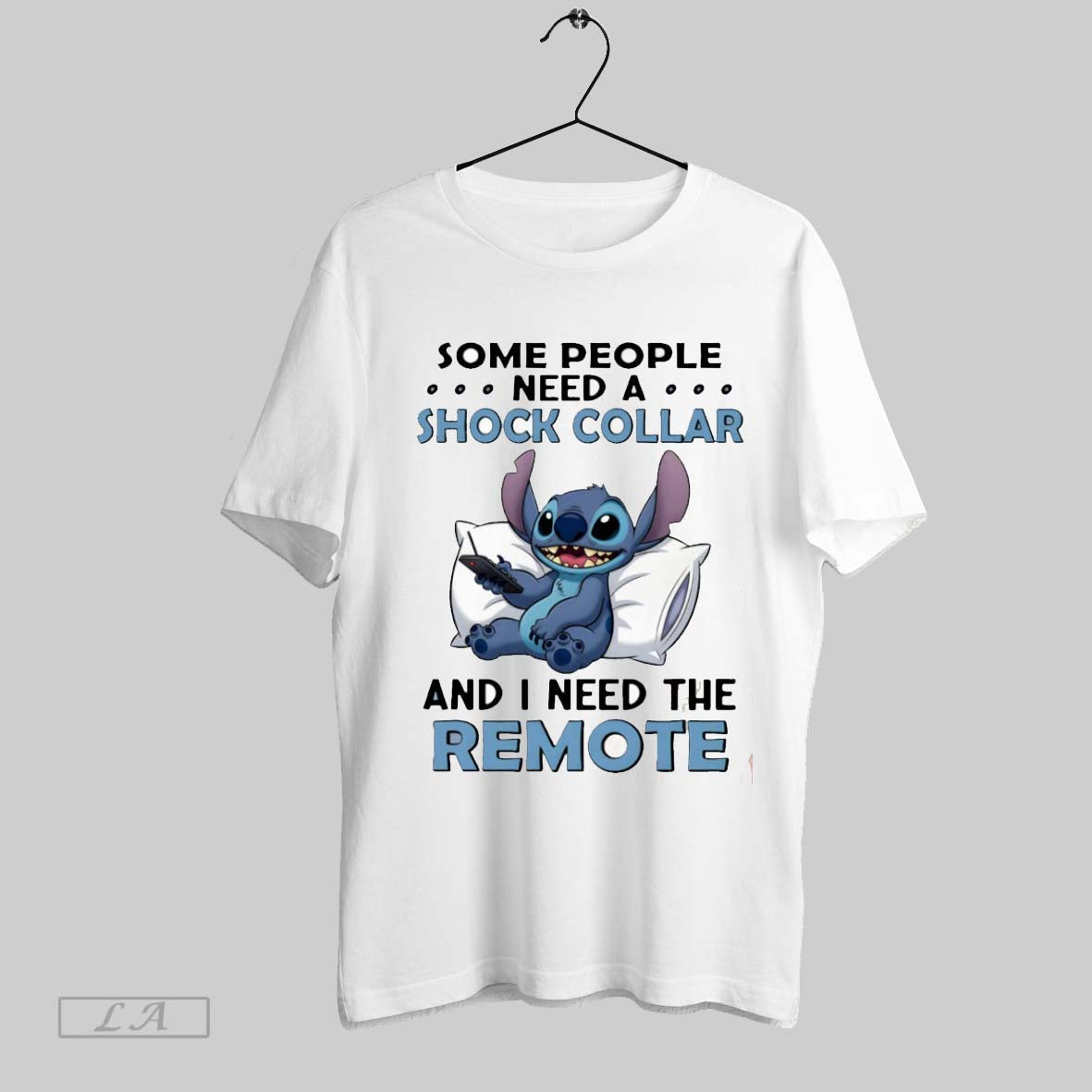 Original Stitch Sleep Some People Need Shock Collar And I Need Remote