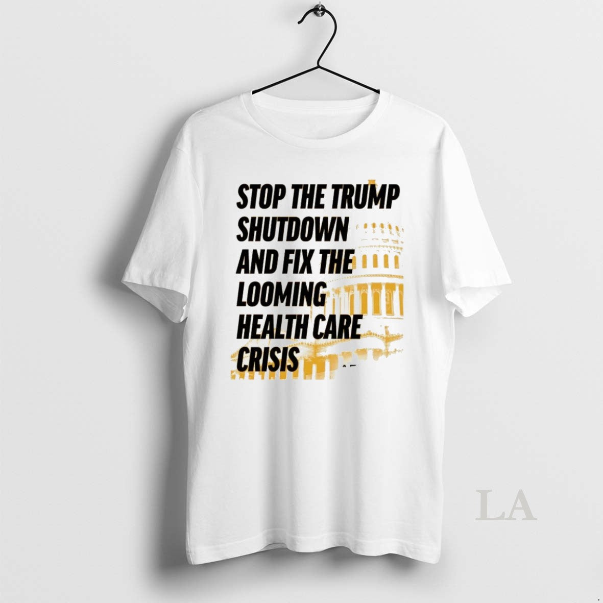 Original Stop Trump Shutdown And Fix Looming Health Care Crisis Shirt