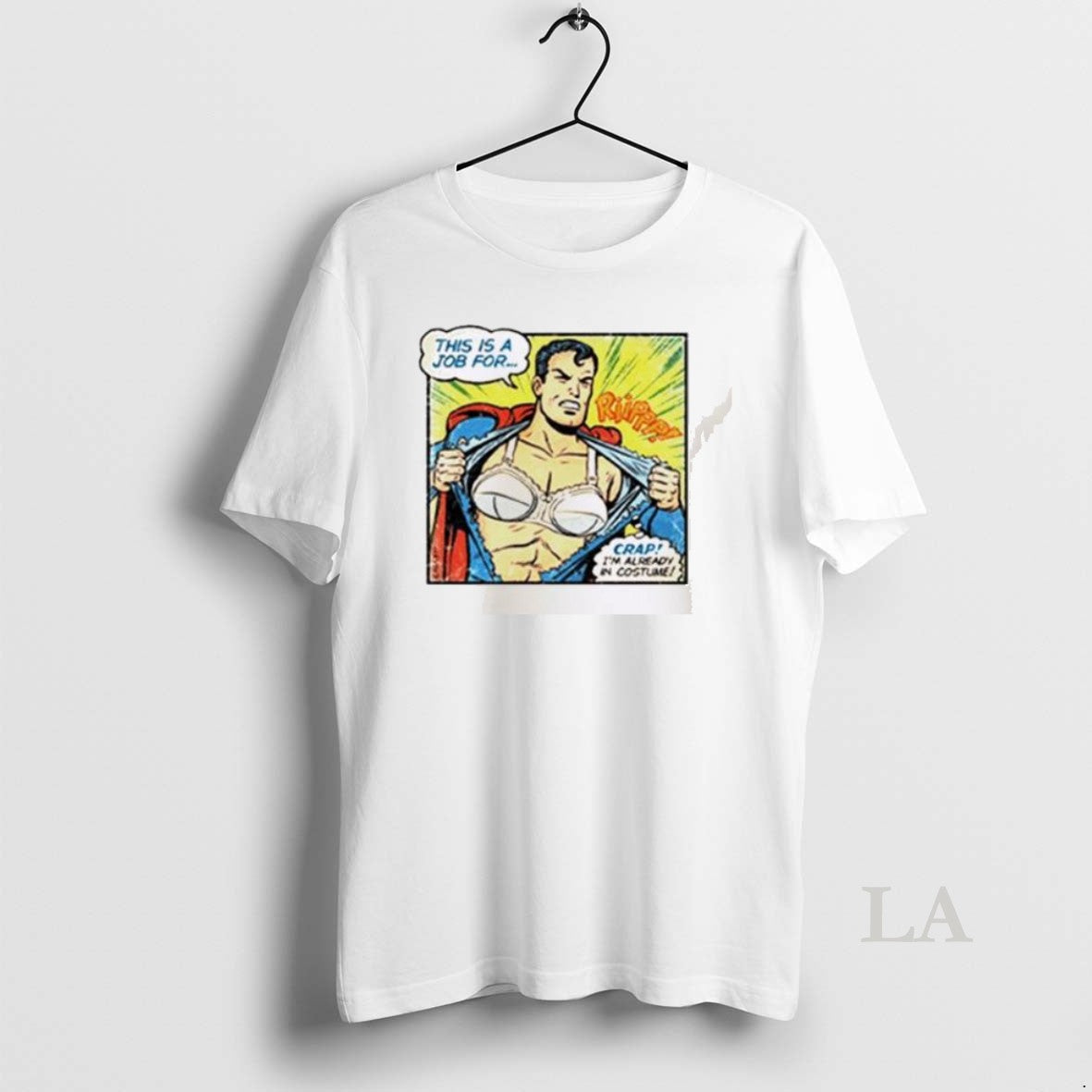 Original Superman Bra This Is Job Crap Im Already Costume Long Sleeve