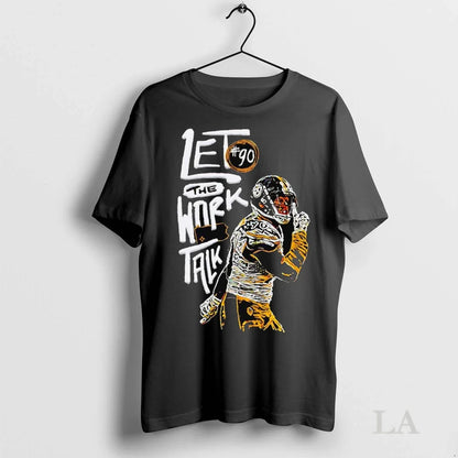 Original T J Watt Let Work Talk Pittsburgh Steelers Sweatshirt Trendy
