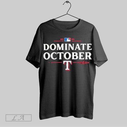Original Texas Rangers Dominate October 2025 Mlb Postseason Shirt