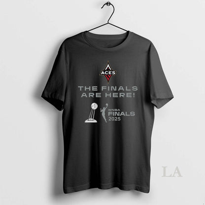 Original Finals Are Here Las Vegas Aces 2025 Wnba Finals TShirt