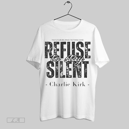 Original Future Belongs To Those Who Refuse To Be Silent Charlie Kirk