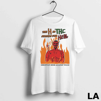 Original H Thc Stands Hell Tee Exclusive Look