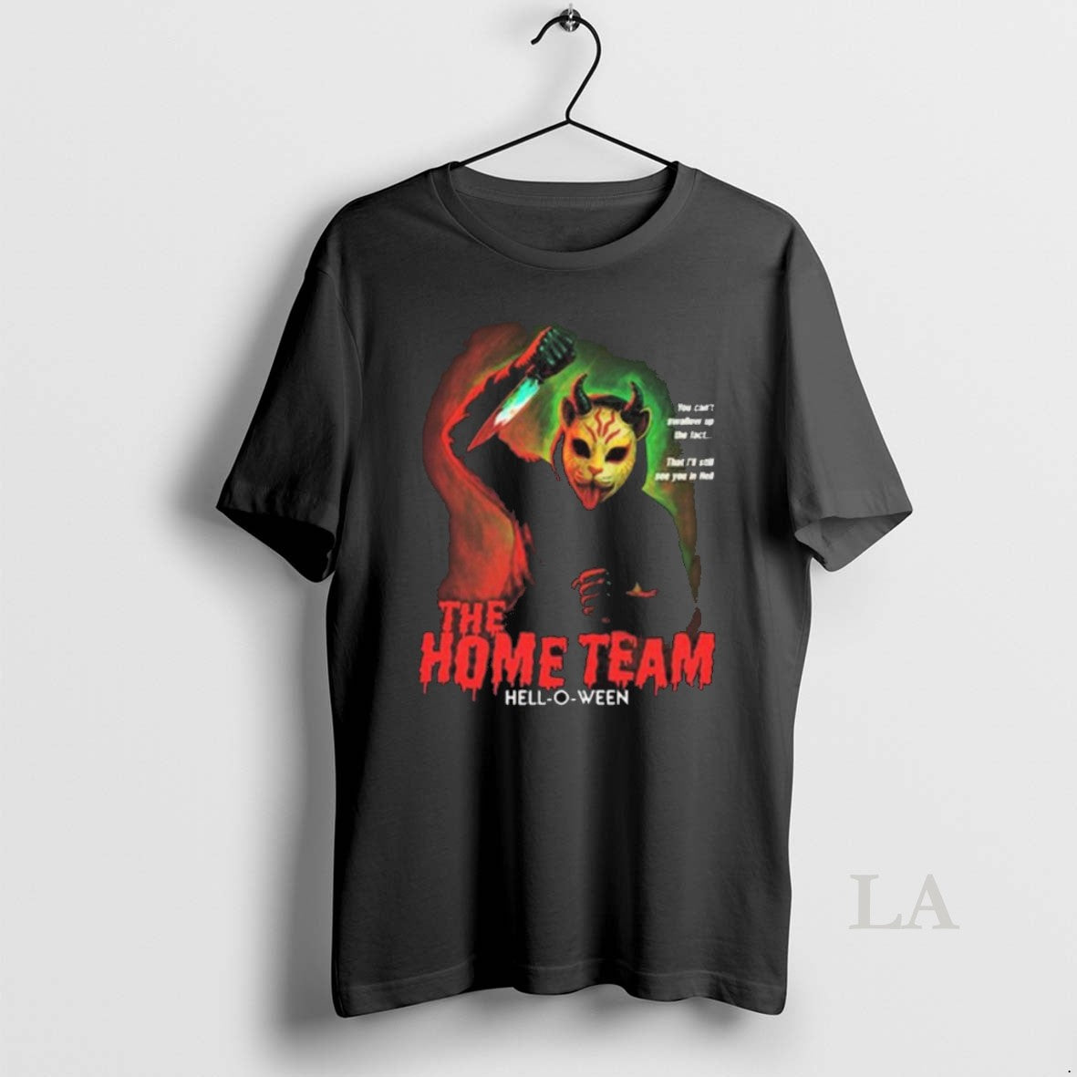 Original Home Team Slasher You Cant Swallow Up Fact That Ill Still