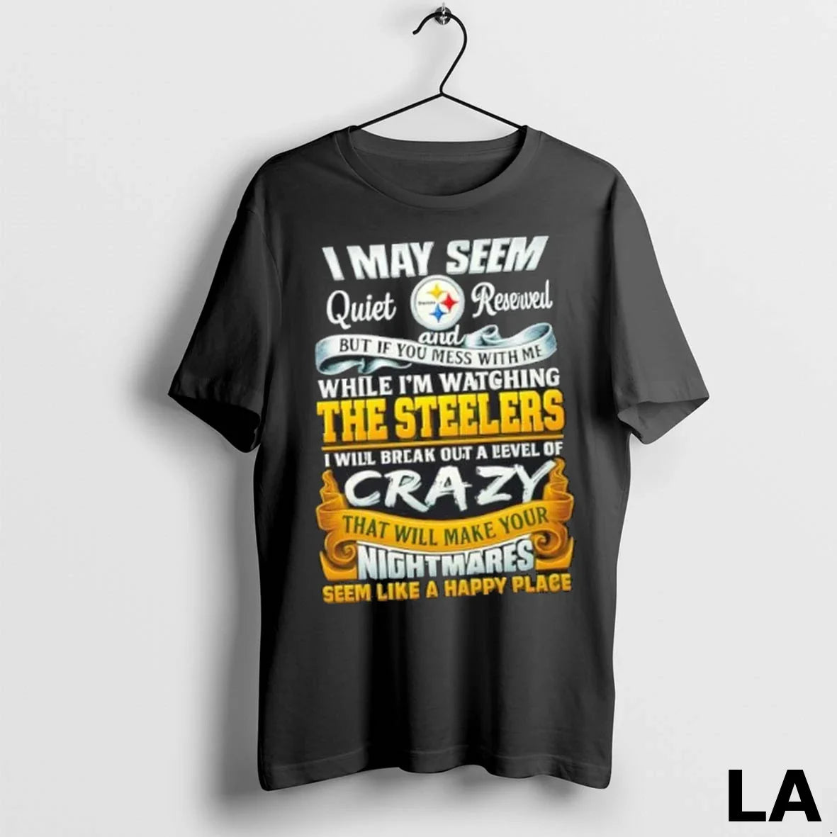 Original Pittsburgh Steelers I Will Break Out Level Crazy That Will
