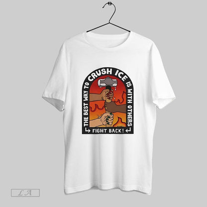 Original Best Way To Crush Ice Is Others Fight Back Long Sleeve