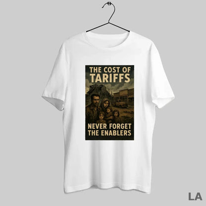 Original Cost Tariffs Never Forget Enablers TShirt Stylish Gift
