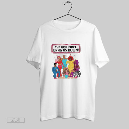 Original Gop Cant Drag Us Down Protest TShirt Retro Fashion