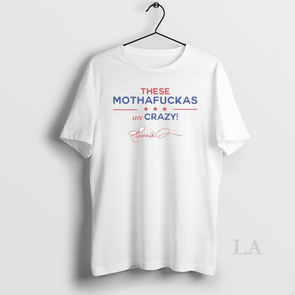 Original These Mothafuckas Are Crazy Premium Sweatshirt Modern