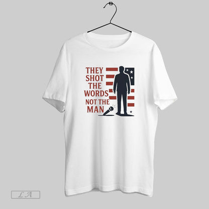 Original They Shot Words Not Charlie Kirk Hoodie Trendy Style