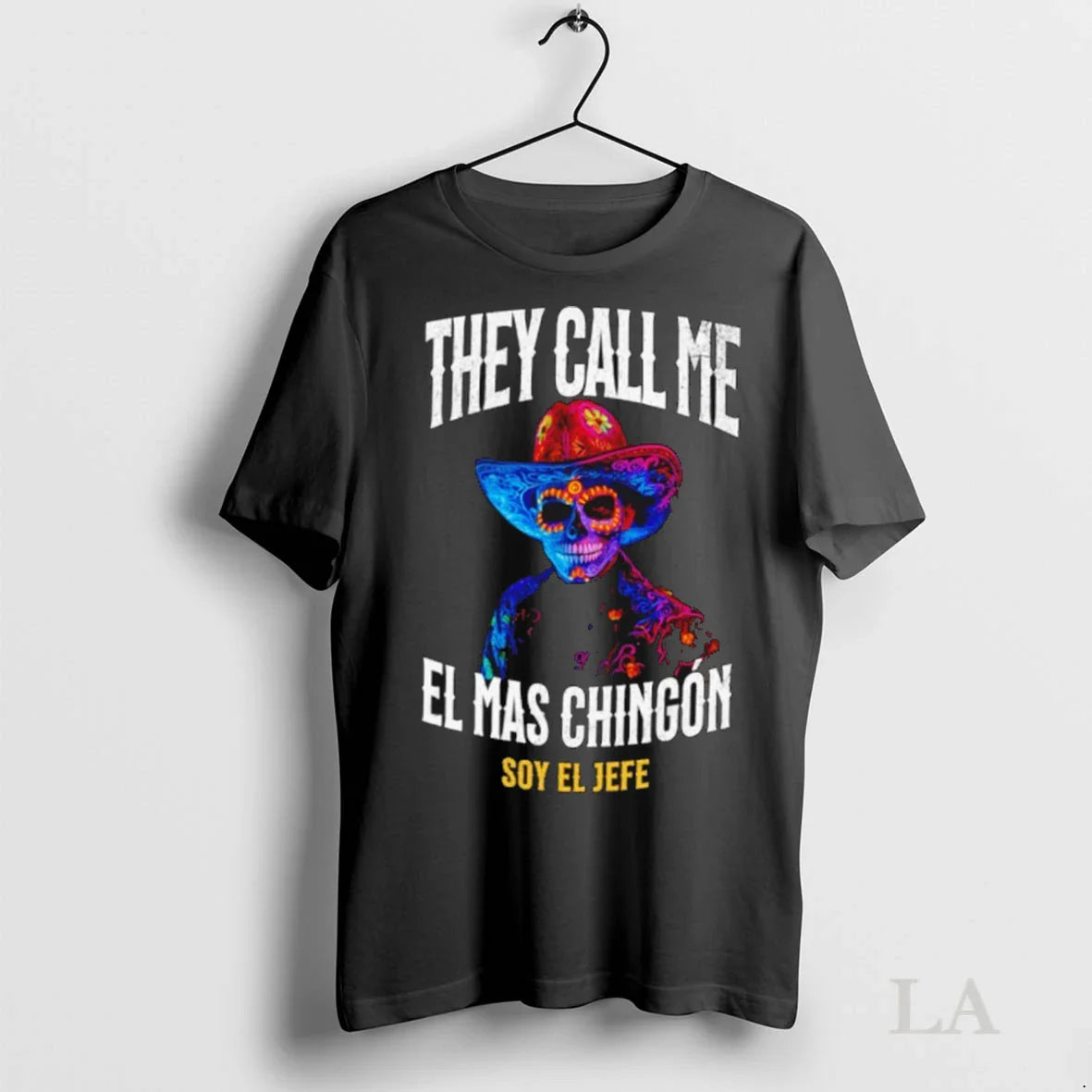 Original They Call Me El Mas Chingon Soy El Jefe Shirt Unique Merch