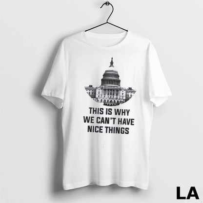 Original This Is Why We Cant Have Nice Things Tank Top Modern Design