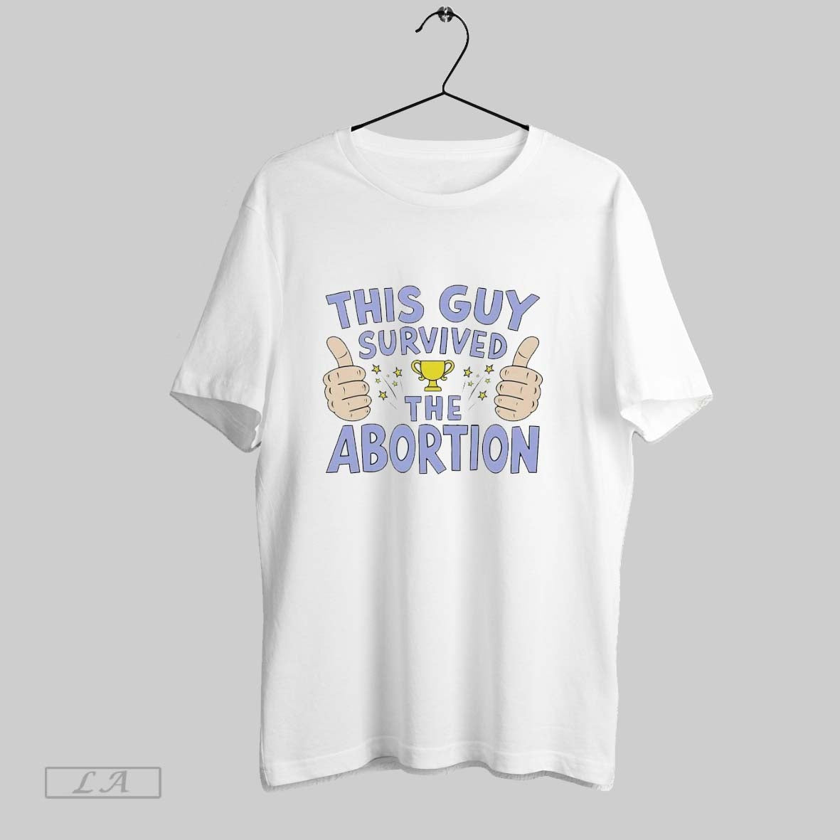 Original This Guy Survived Abortion Trophy Shirt Retro Art