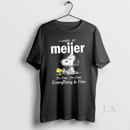 Original Tired Snoopy I Work Meijer Its Fine Im Fine Everything Is