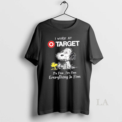 Original Tired Snoopy I Work Target Its Fine Im Fine Everything Is