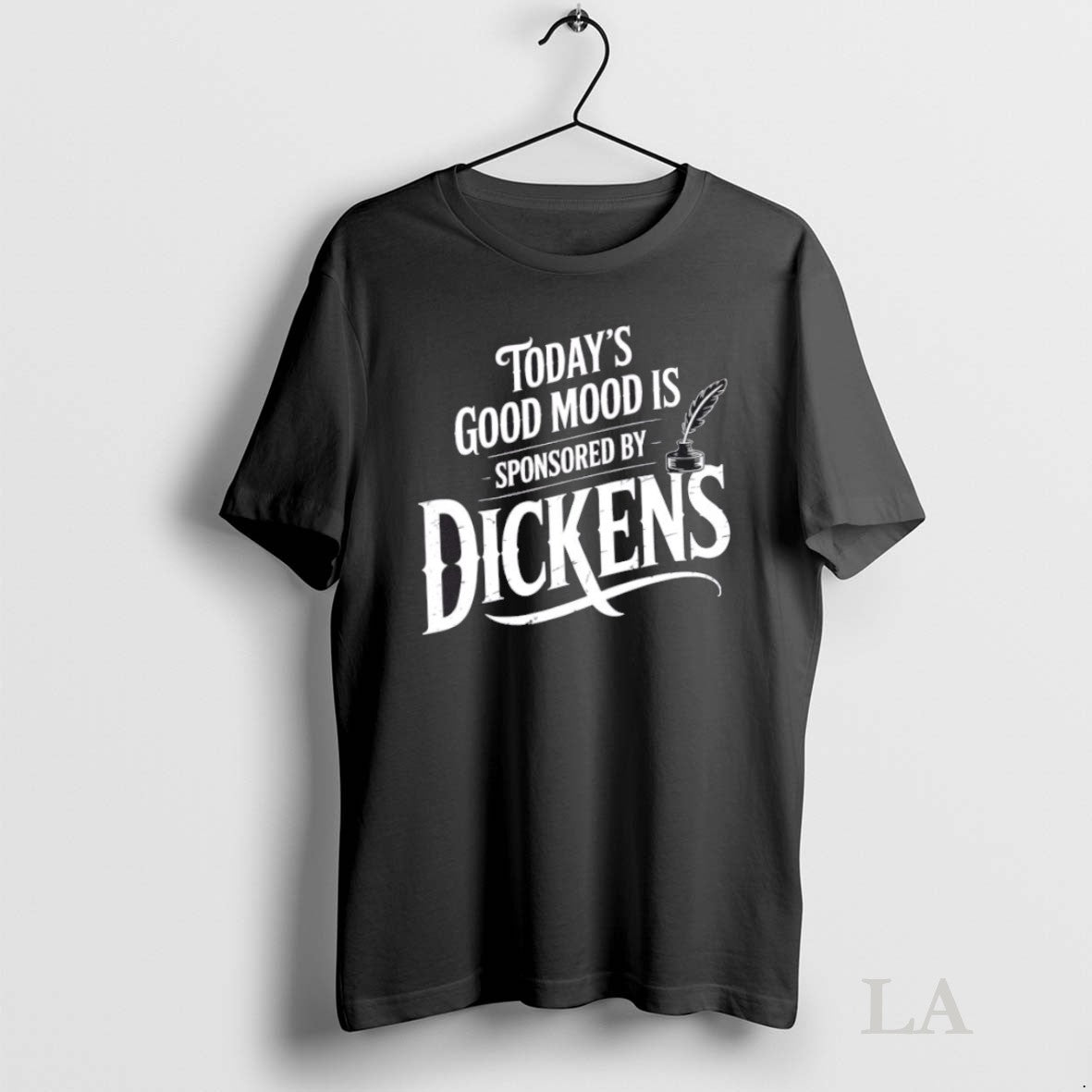 Original Todays Good Mood Is Sponsored Dickens Long Sleeve Modern