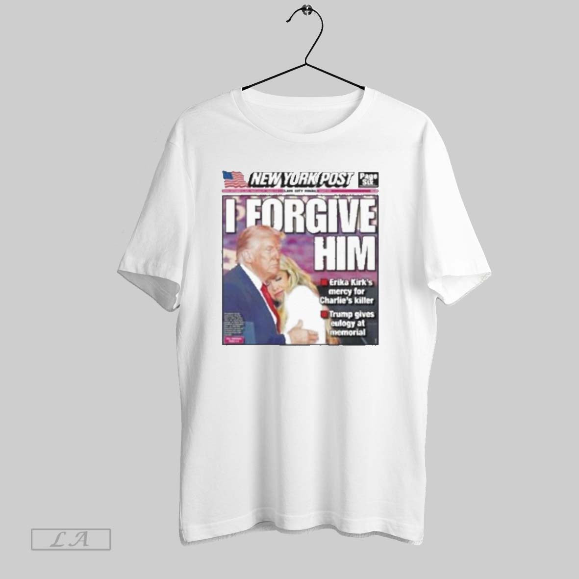 Original Trump And Erika Kirk New York Post I Forgive Him Shirt
